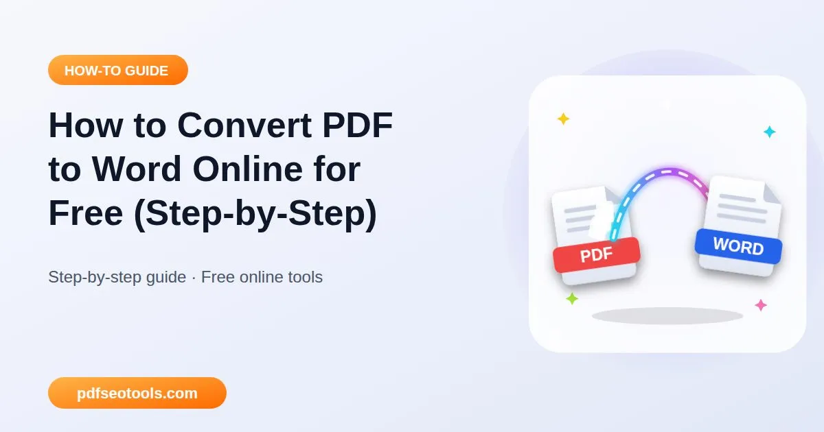 How to Convert PDF to Word Online for Free (Step-by-Step)