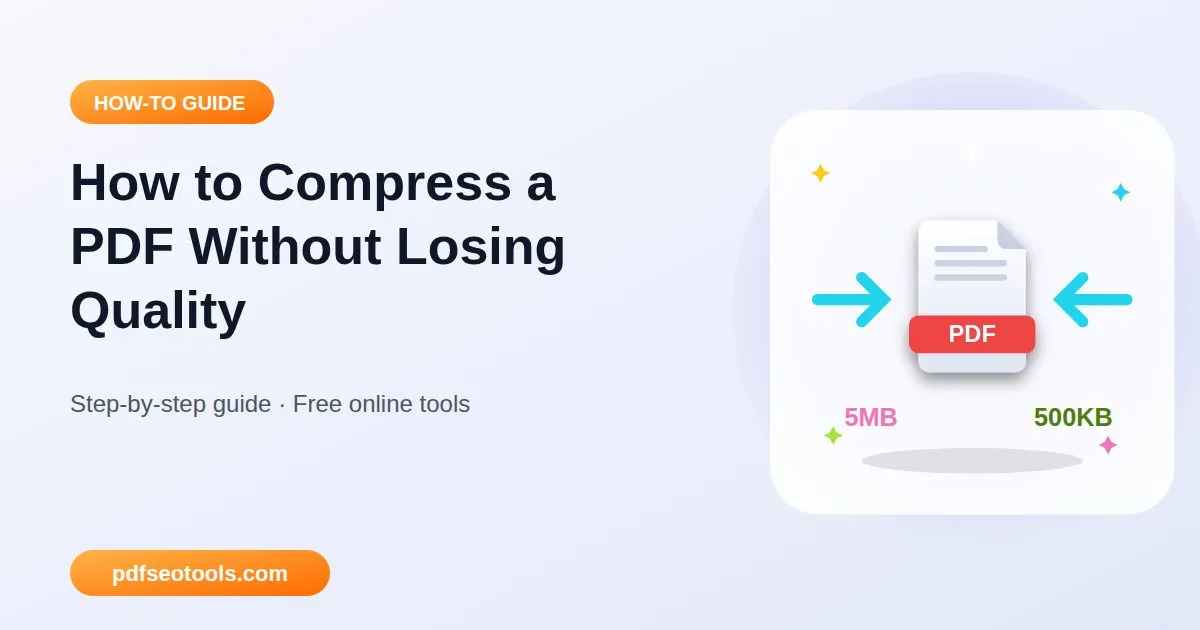 How to Compress a PDF Without Losing Quality