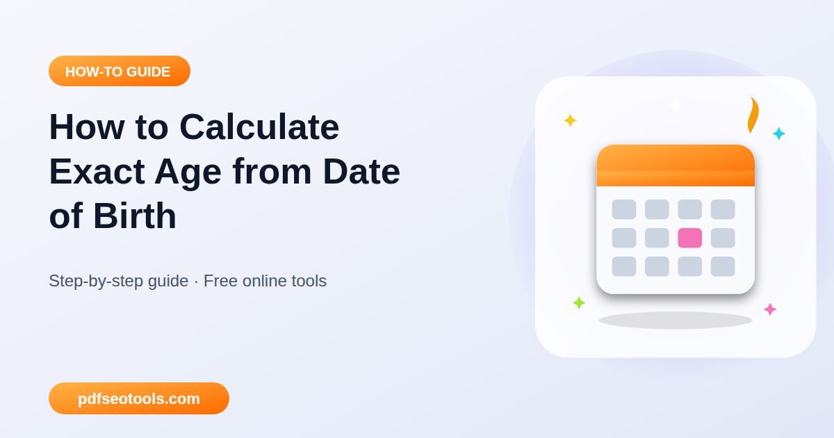 How to Calculate Exact Age from Date of Birth